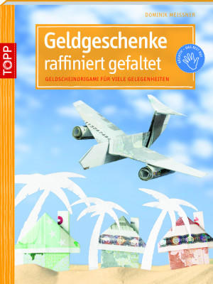 FZ Geldgeschenke selber falten FZ Geldgeschenke selber falten