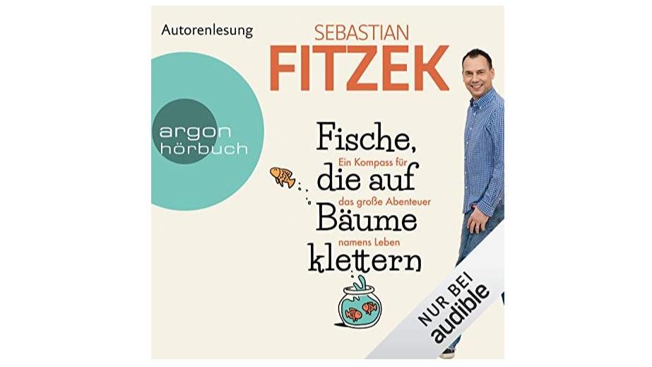 Diese 5 Hörbücher machen schlau Sebastian Fitzeks Sachbuch "Fische, die auf Bäume klettern"