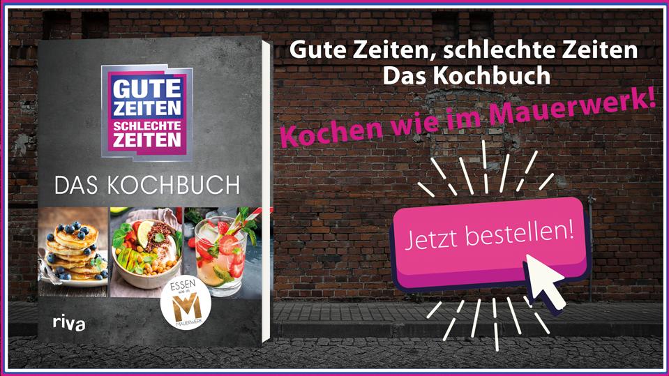 Gute Zeiten, schlechte Zeiten – Das Kochbuch Gute Zeiten, schlechte Zeiten – Das Kochbuch