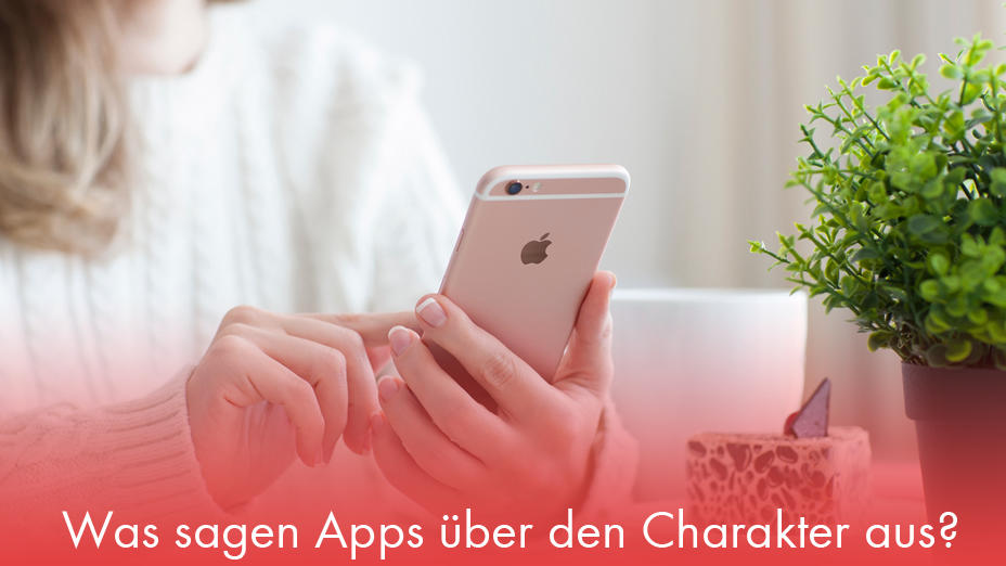Was sagen Apps über den Charakter aus? Was sagen Apps über den Charakter aus?