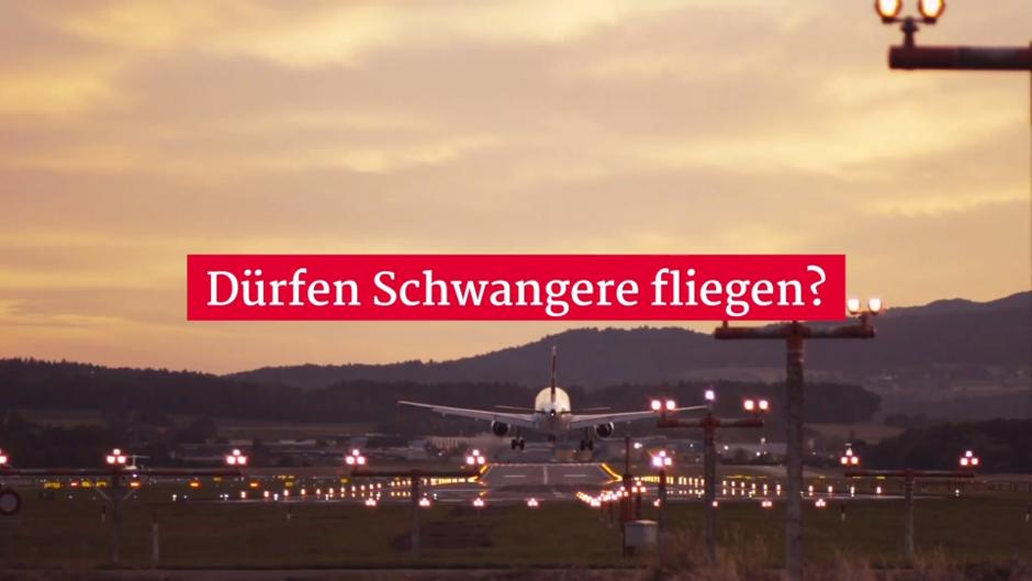 Dürfen Schwangere fliegen? Dürfen Schwangere fliegen?