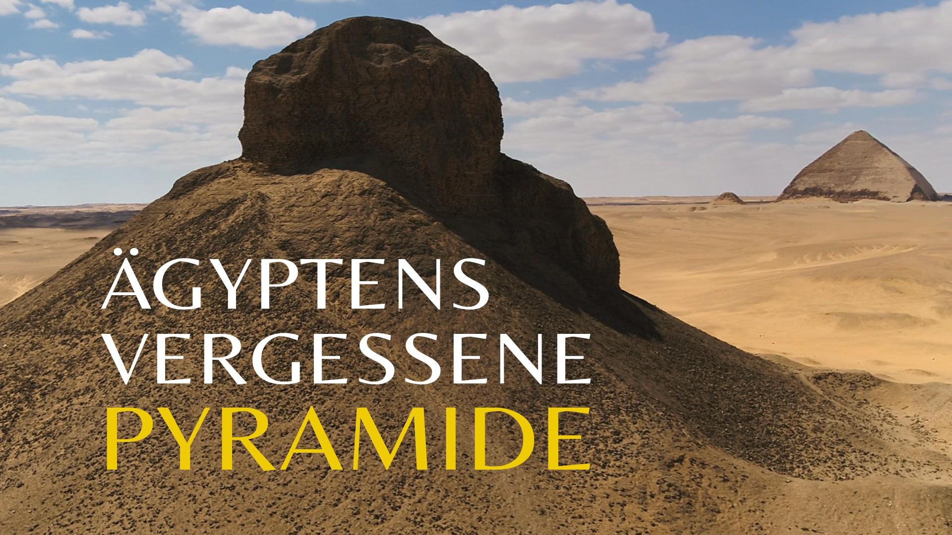 Ägyptens vergessene Pyramide