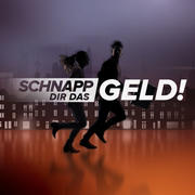 schnapp dir das geld schnapp dir das geld