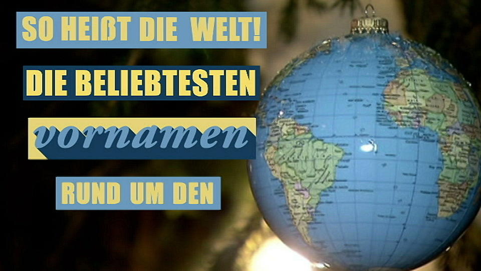 Häufigster Vorname Der Welt Wikipedia Wie heißt die Welt?: Die beliebtesten Vornamen rund um den Globus | RTL.de