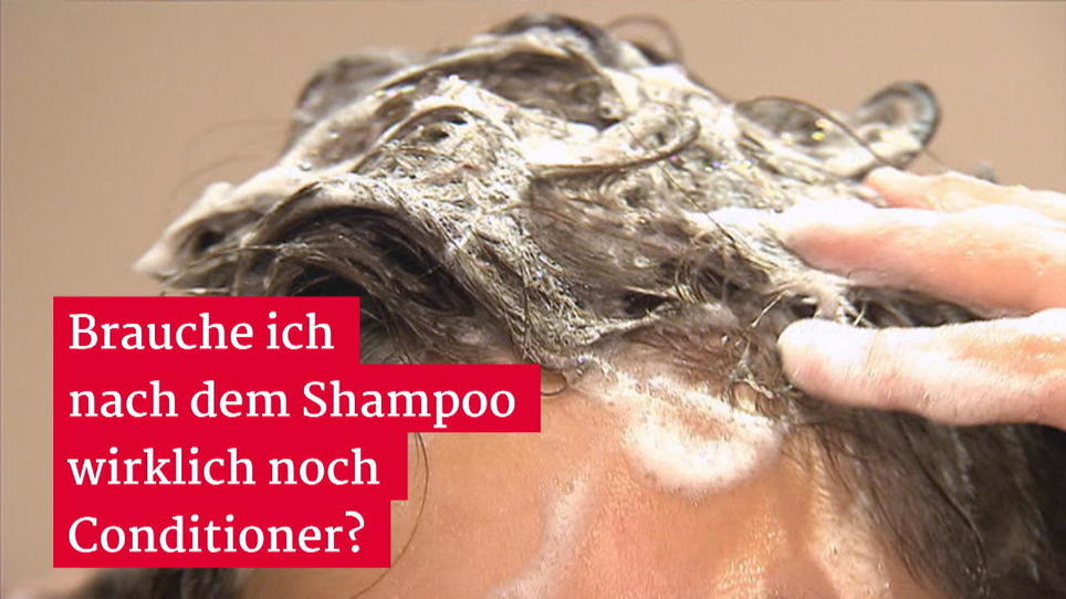 Richtig Haare waschen Warum muss ich Conditioner benutzen? RTL.de