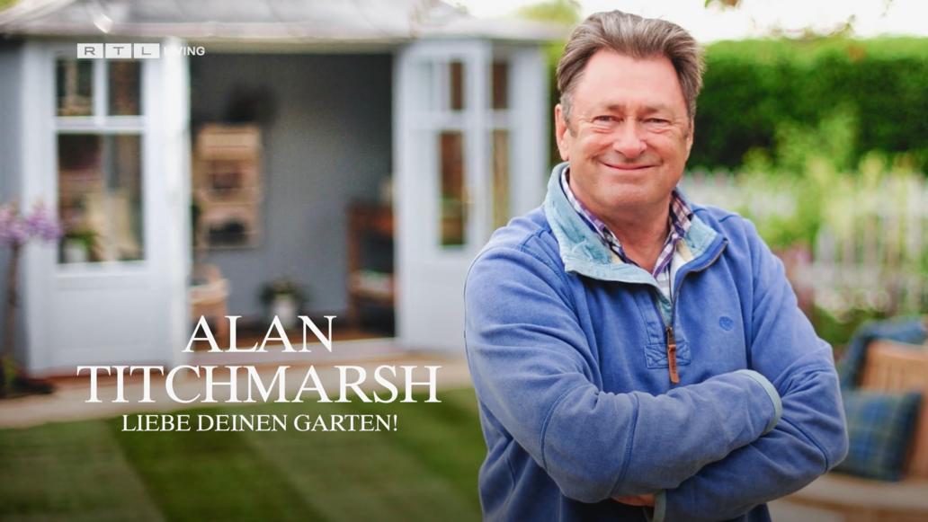 Alan Titchmarsh - Liebe deinen Garten!